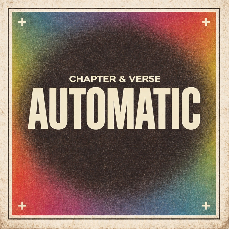 Chapter & Verse - Automatic (Extended Mix)