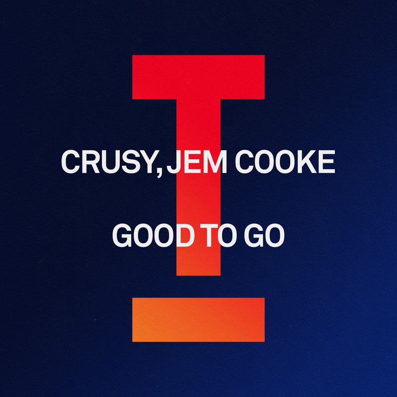 Crusy, Jem Cooke - Good To Go (Extended Mix)