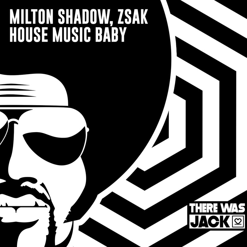 Zsak, Milton Shadow - House Music Baby (Extended Mix)