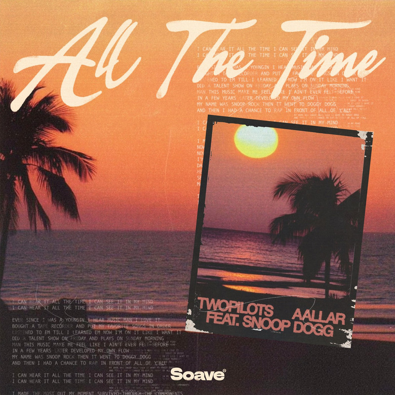 TWOPILOTS & AALLAR - All The Time (ft. Snoop Dogg) (Original Mix)