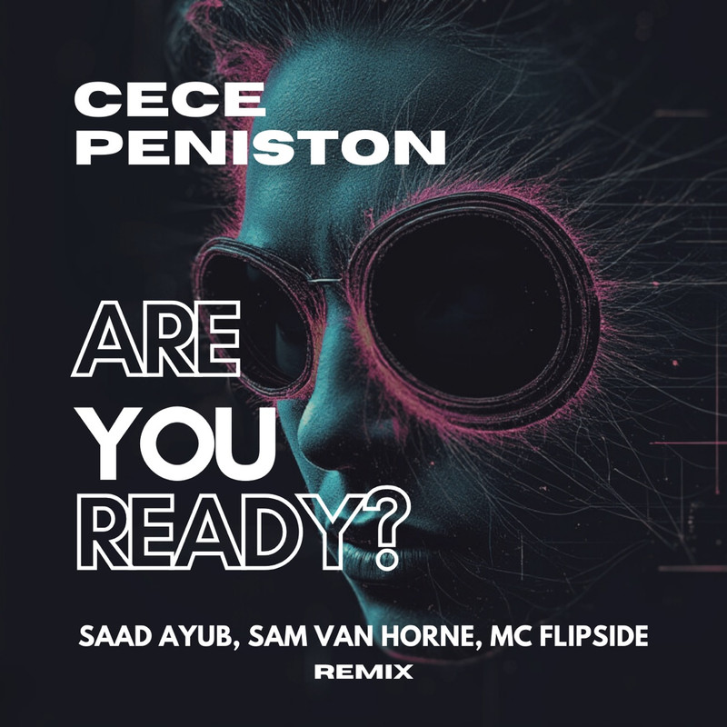CeCe Peniston - Are you Ready (Saad Ayub, Sam Van Horne, Flipside Remix)