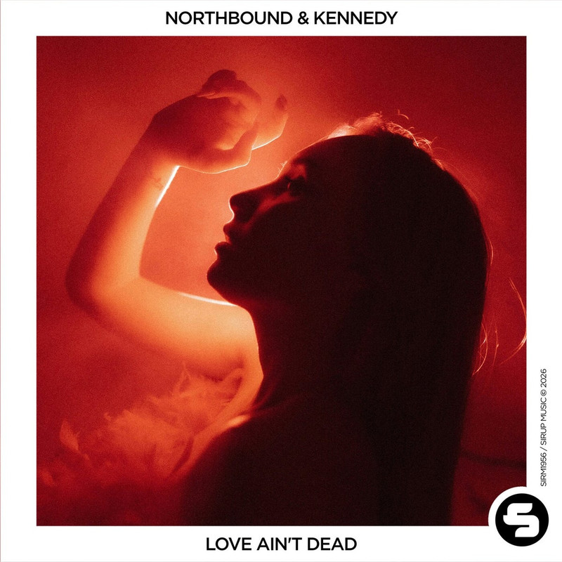 Northbound & KENNEDY - Love Ain't Dead (Extended Mix)