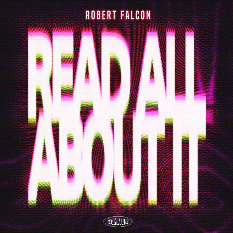 Robert Falcon - Read All About It (Original Mix)
