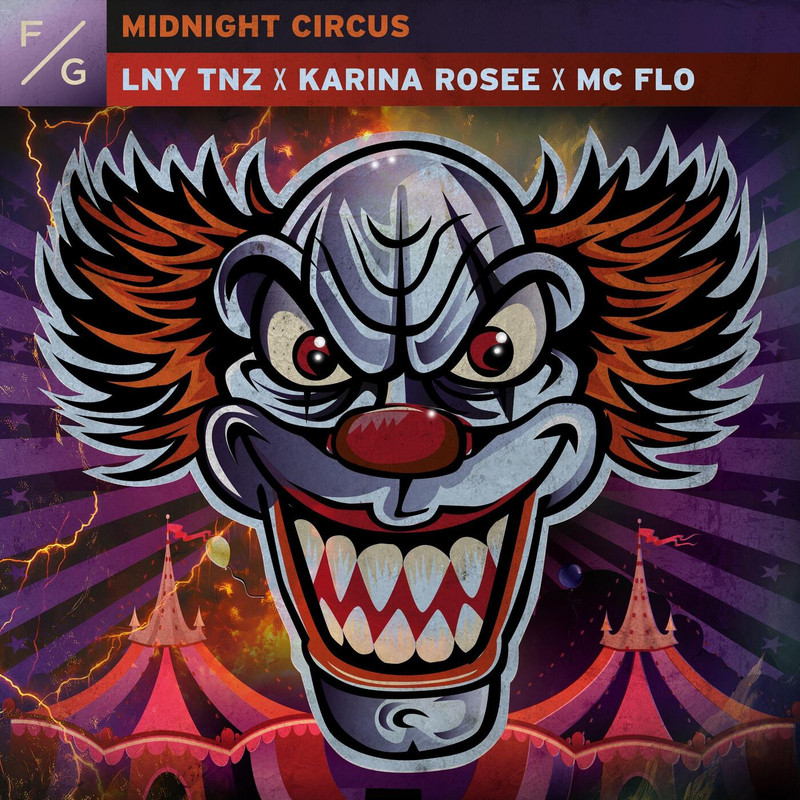 LNY TNZ, Karina Rosee & Mc Flo - Midnight Circus (Extended Mix)