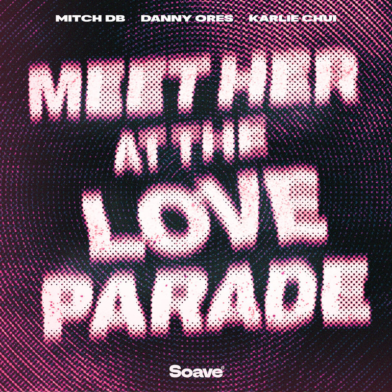 MITCH DB, Danny Ores & Karlie Chui - Meet Her at the Loveparade (Extended Mix)