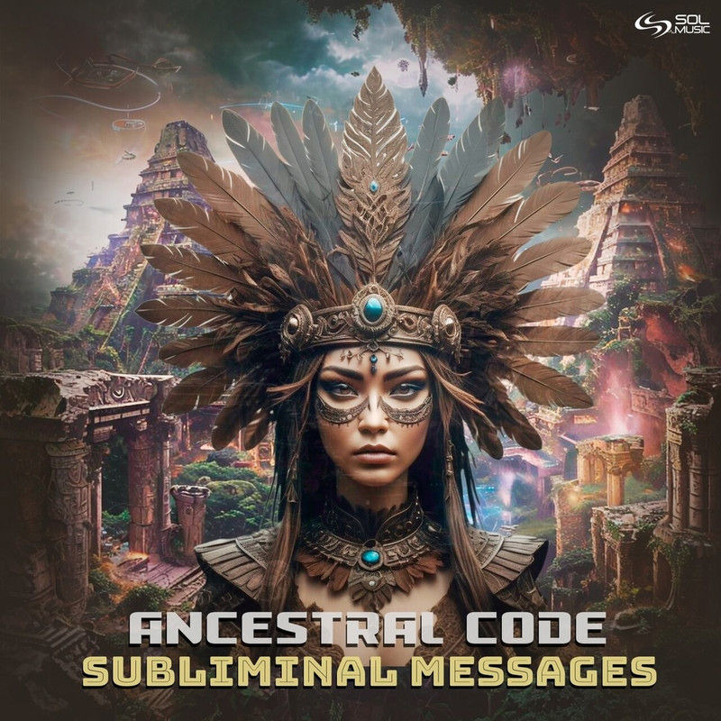 Ancestral Code - Subliminal Messages (Original Mix)
