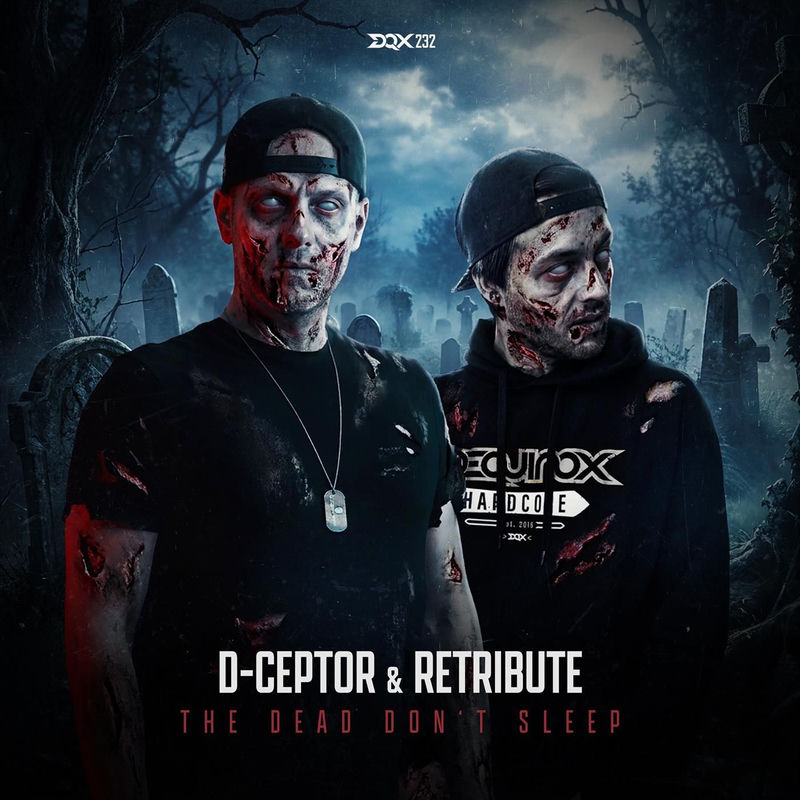 D-Ceptor & Retribute - The Dead Don't Sleep (Original Mix)