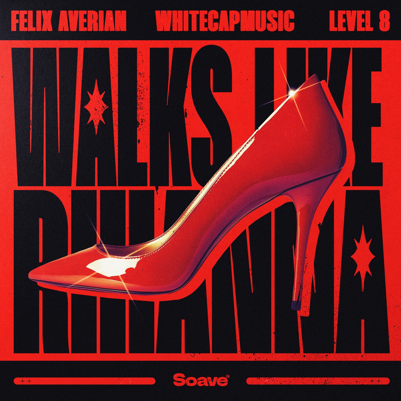 Felix Averian, WhiteCapMusic & Level 8 - Walks Like Rihanna (Extended Mix)