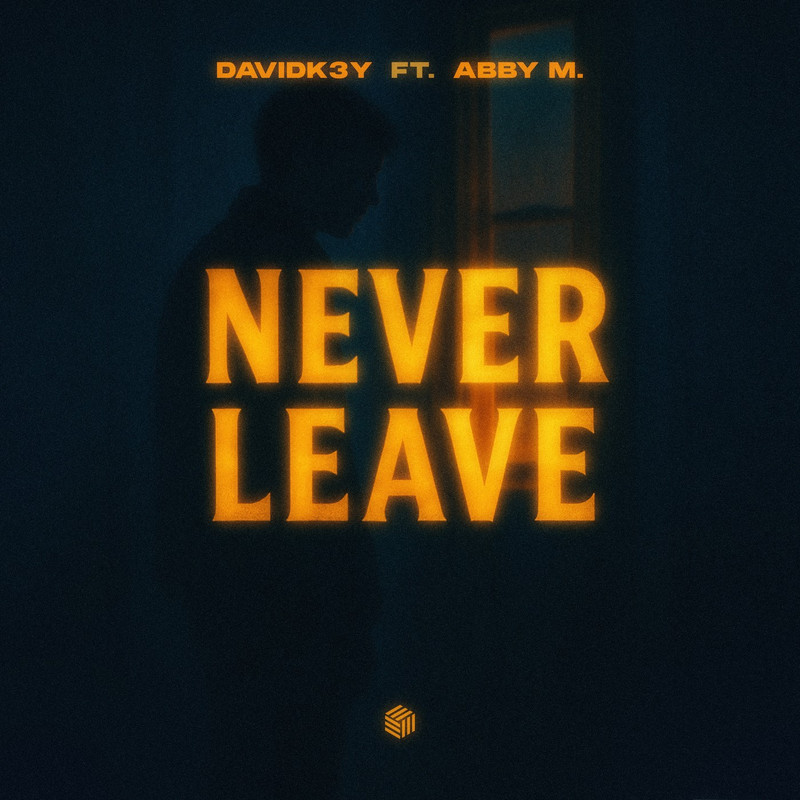 DavidK3y - Never Leave (ft. ABBY M.) [Extended Mix]