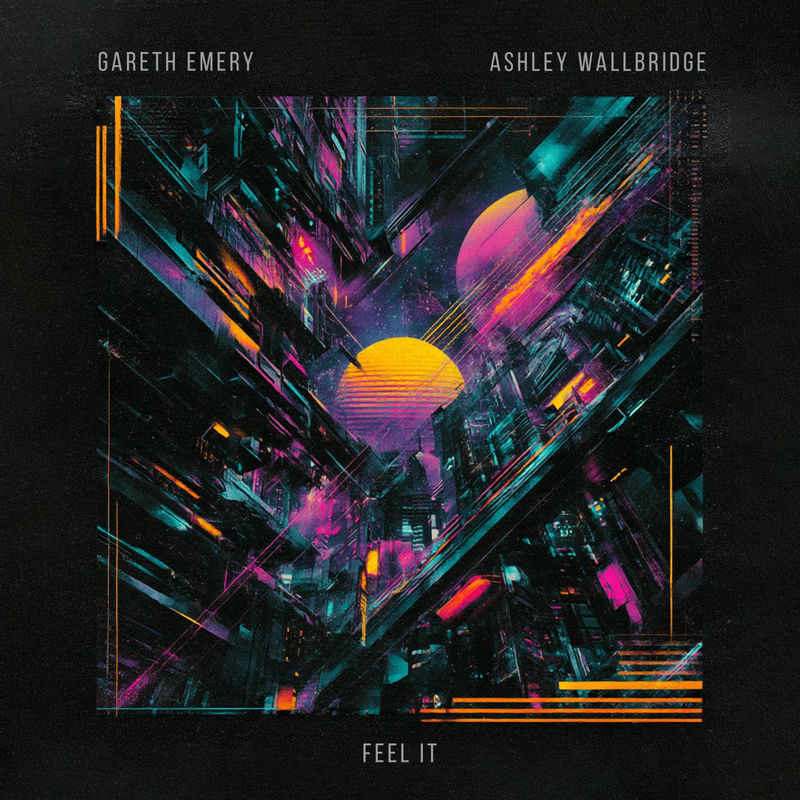 Gareth Emery & Ashley Wallbridge - Feel It (Original Mix)