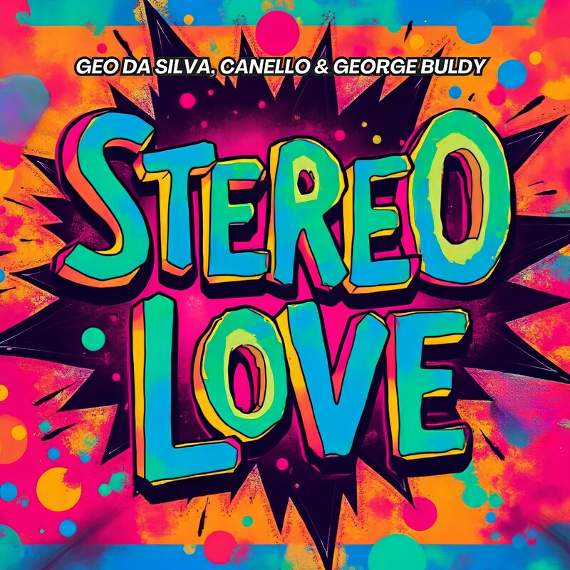 Geo Da Silva, Canello & George Buldy - Stereo Love (Extended Mix)