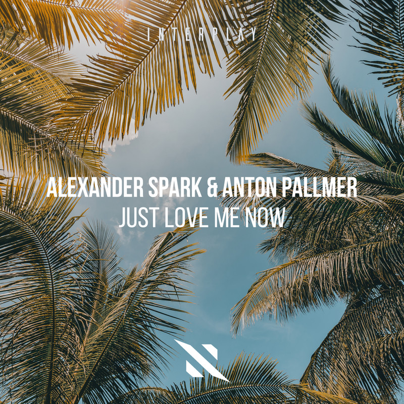 Alexander Spark & Anton Pallmer - Just Love Me Now (Extended Mix)