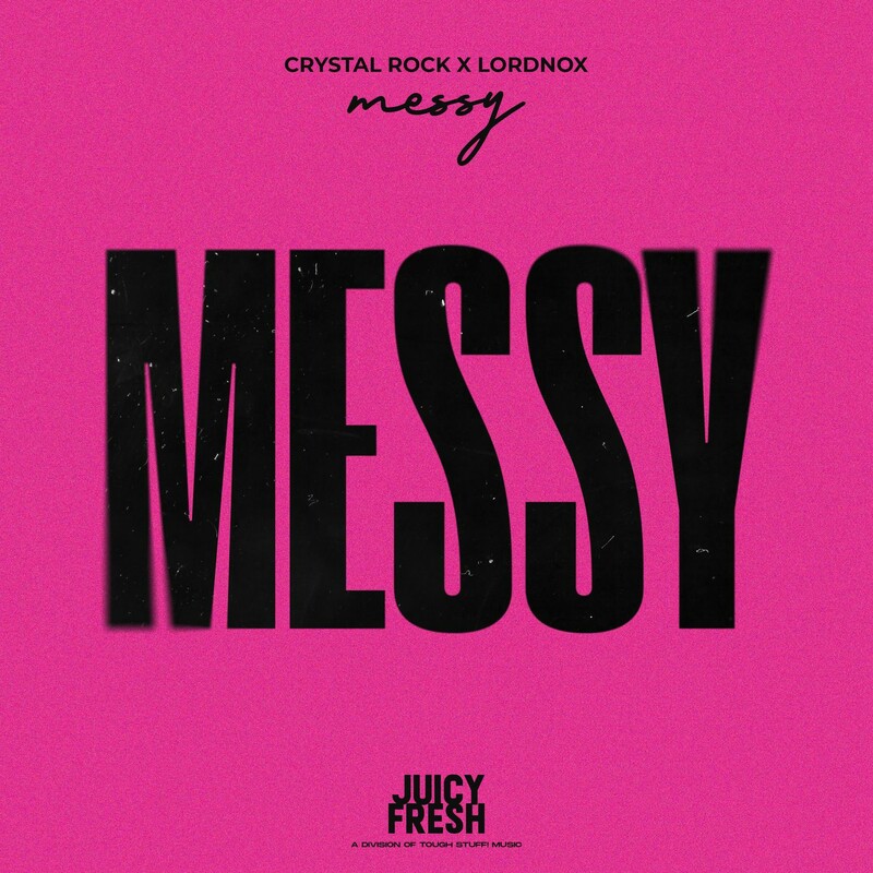 Crystal Rock & Lordnox - Messy (Original Mix)