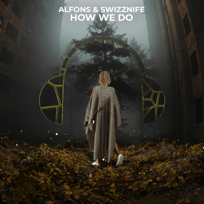 Alfons, Swizznife - How We Do (Extended Mix)