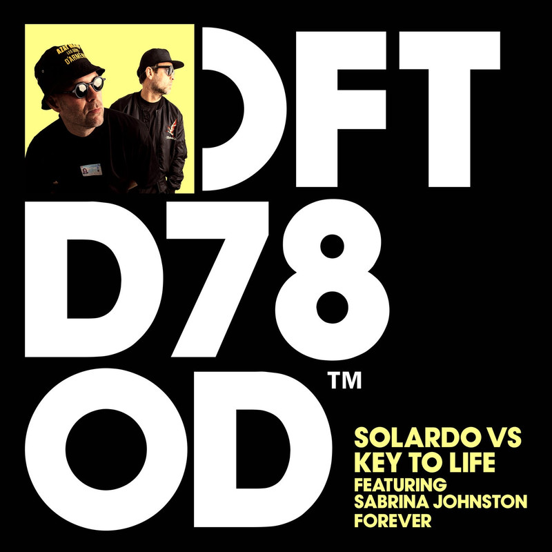 Solardo vs. Key To Life & Sabrina Johnston - Forever (Extended Mix)