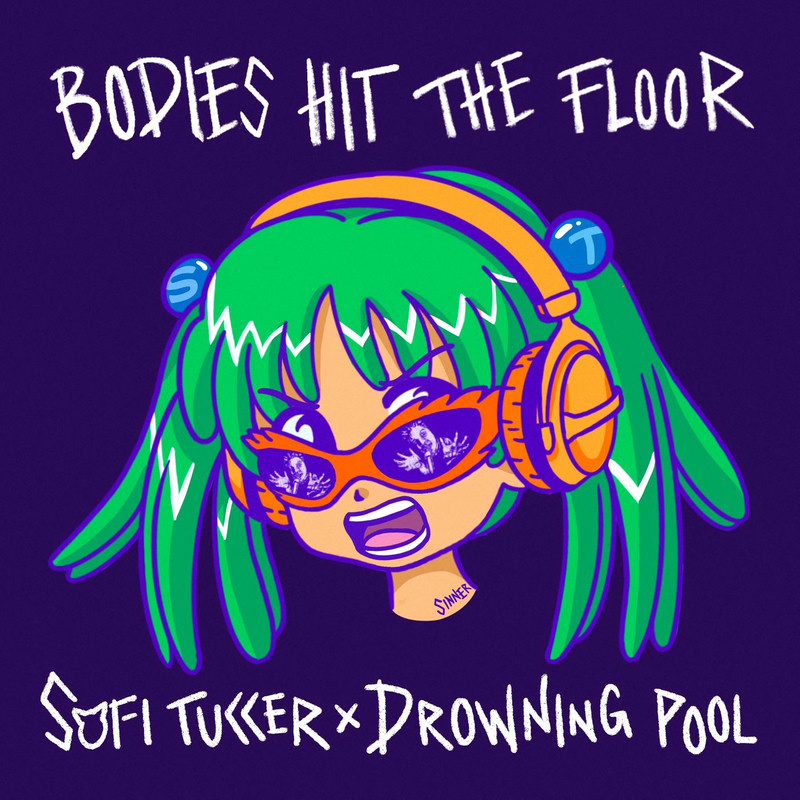 Sofi Tukker & Drowning Pool - Bodies Hit The Floor (Original Mix)