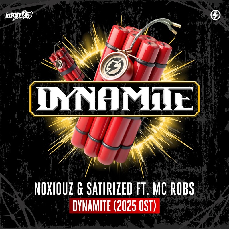 Noxiouz, Satirized & Mc Robs - Dynamite (2025 OST) (Original Mix)