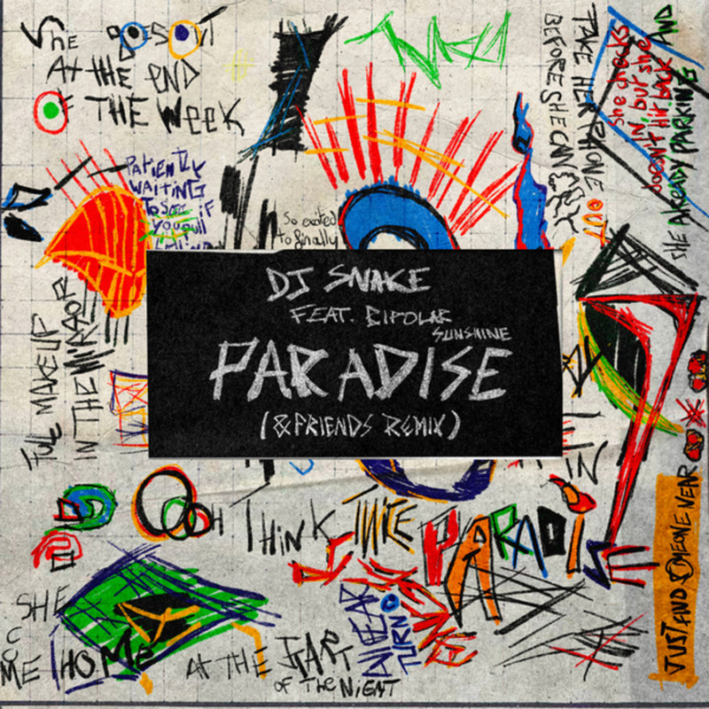 DJ Snake & Bipolar Sunshine - Paradise (&friends Remix Extended)