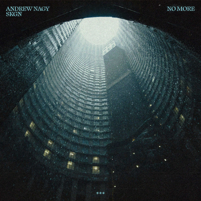 Andrew Nagy & SKGN - No More (Extended Mix)