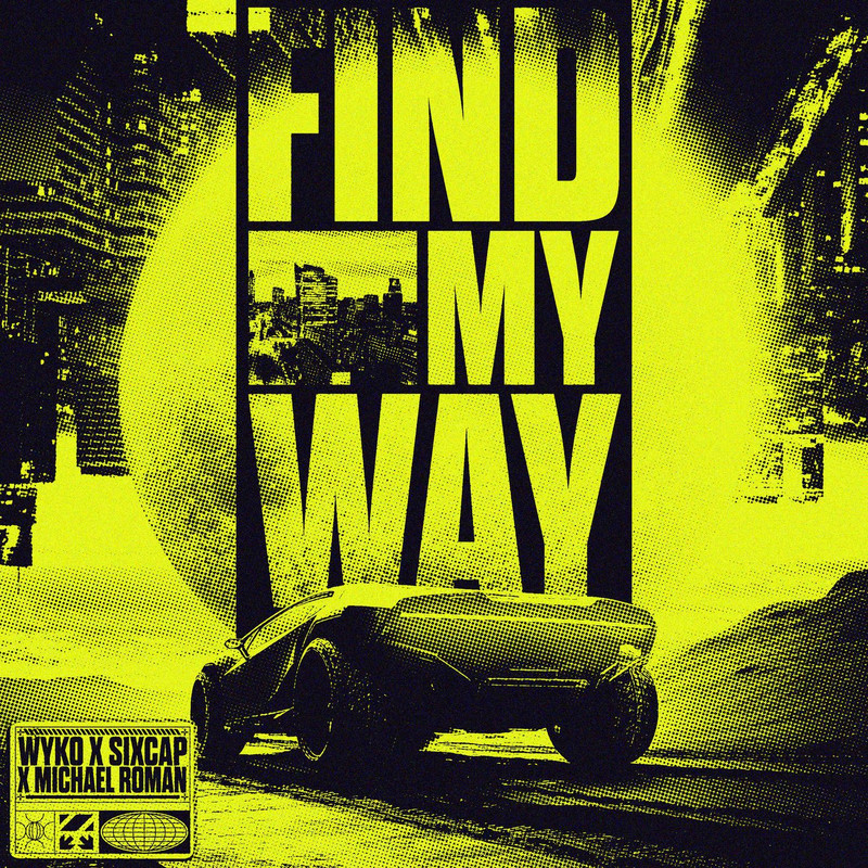 Wyko, SixCap & Michael Roman - Find My Way (Original Mix)