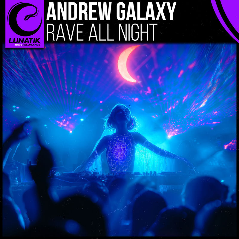 Andrew Galaxy - Rave All Night (Extended Mix)