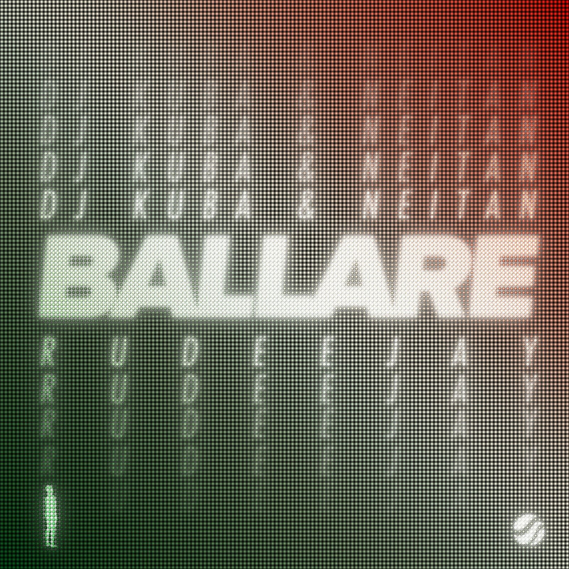Rudeejay, Neitan, DJ Kuba - Ballare (Extended Mix)