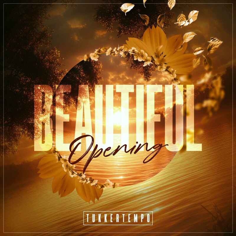 TukkerTempo - Beautiful Opening (Original Mix)