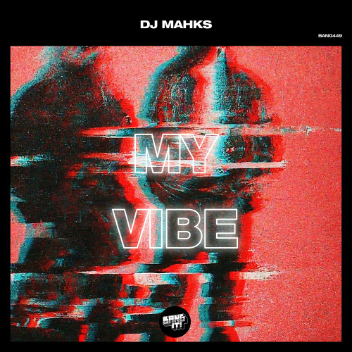 DJ Mahks - My Vibe (Extended Mix)