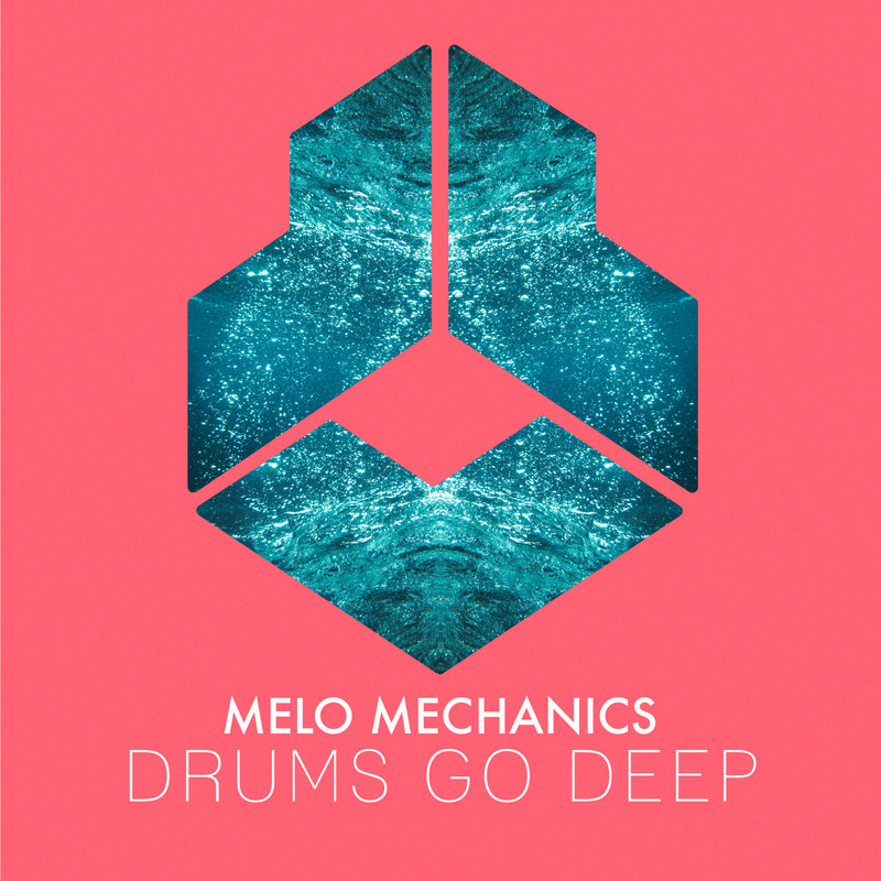 Melo Mechanics - Drums Go Deep (Extended Mix)
