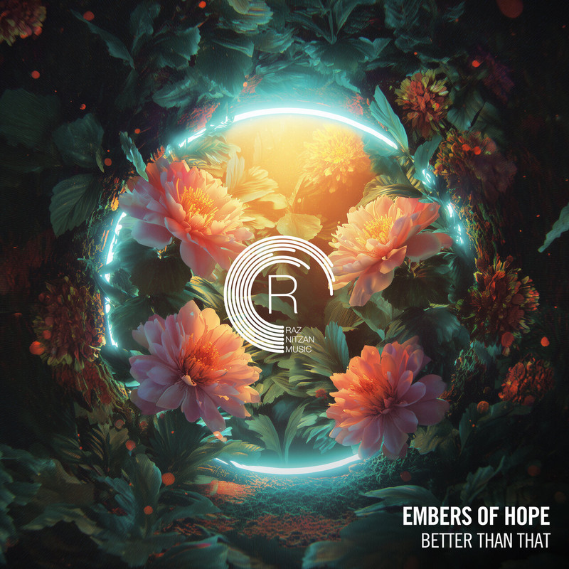 Embers of Hope - Better Than That (Extended Mix)