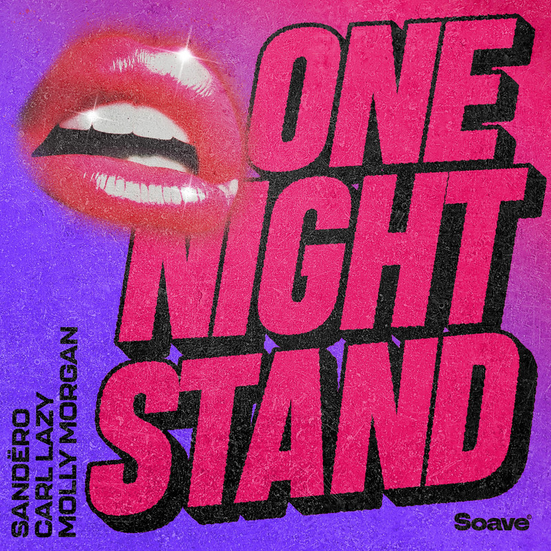 Sandëro, Carl Lazy & Molly Morgan - One Night Stand (Extended Mix)