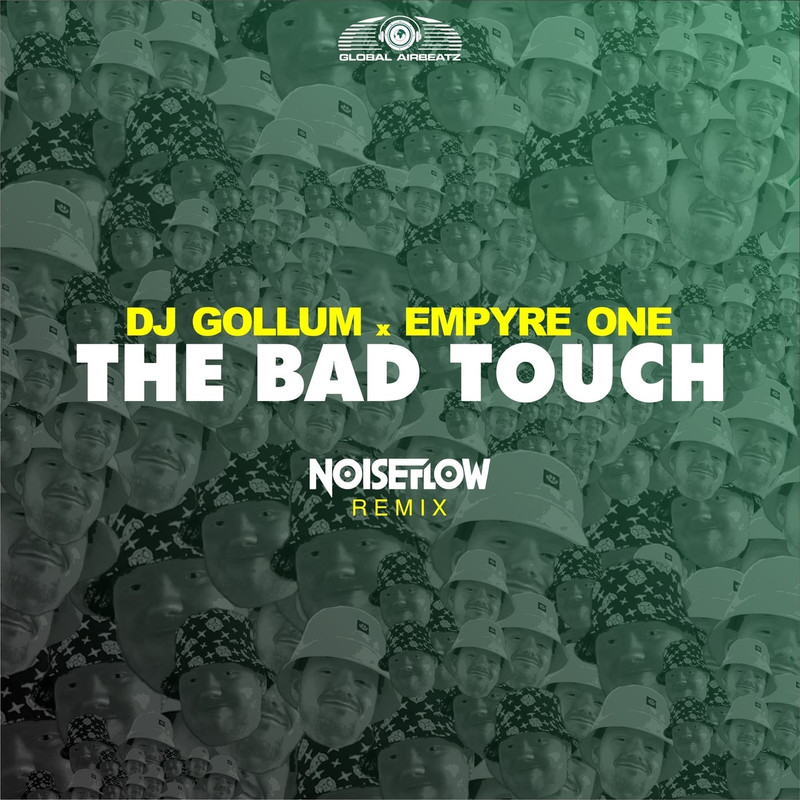 DJ Gollum & Empyre One - The Bad Touch (Noiseflow Extended Remix)