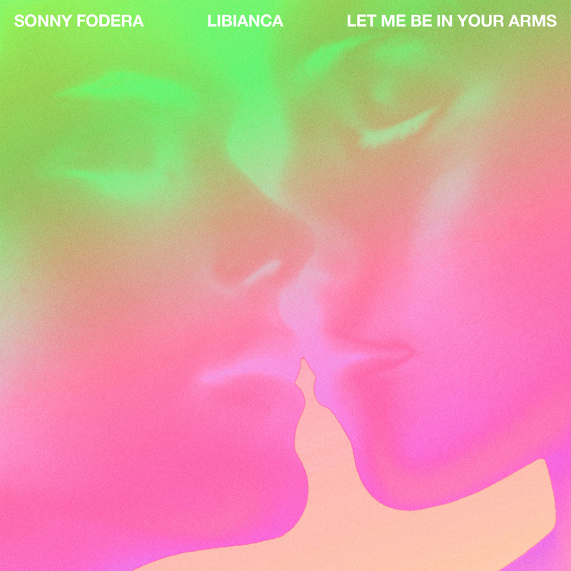 Sonny Fodera, Libianca - Let Me Be In Your Arms (Extended Mix)