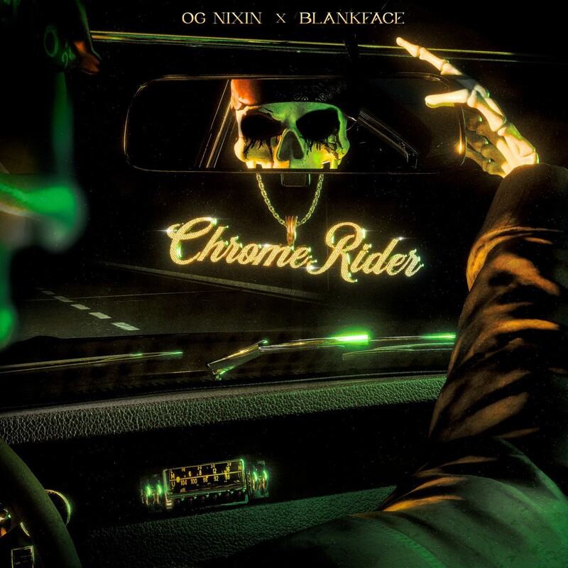 OG Nixin & Blankface - CHROME RIDER (Original Mix)
