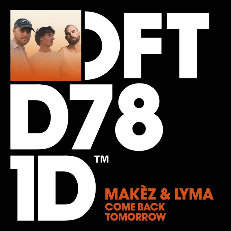 Mak&egrave;z, LYMA - Come Back Tomorrow (Extended Mix)