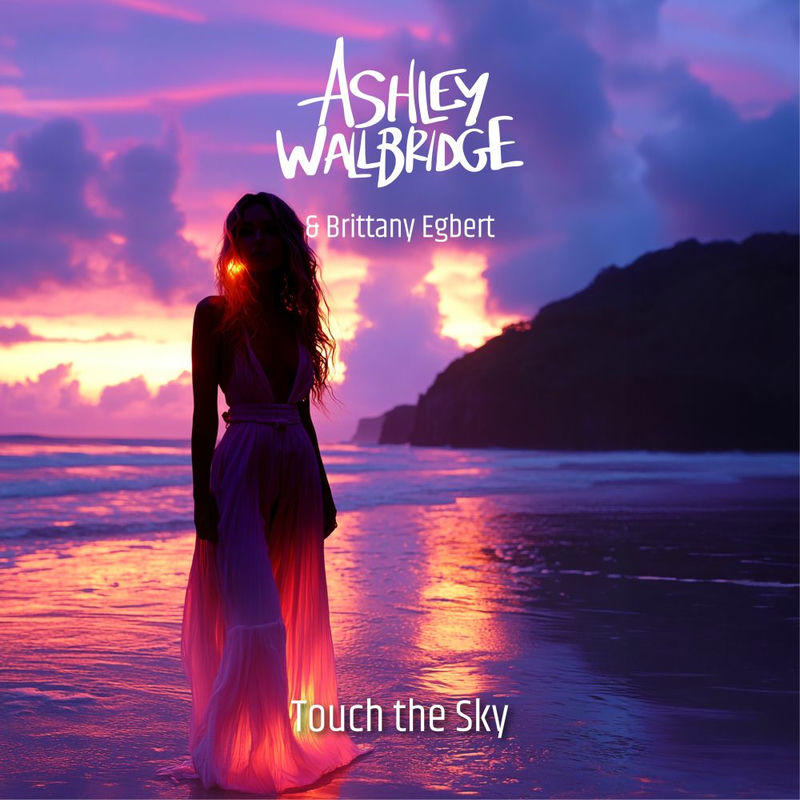 Ashley Wallbridge & Brittany Egbert - Touch The Sky (Original Mix)