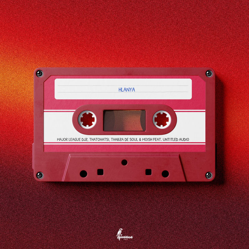 Major League DJz, Thatohatsi, Thabza De Soul & MoIsh - Hlanya (feat. Untitled Audio) (Original Mix)