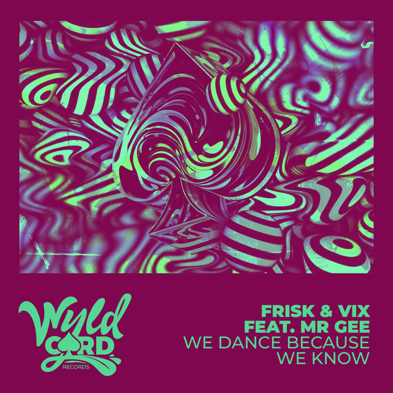 Frisk & Vix feat. Mr. Gee - We Dance Because We Know (Original Mix)