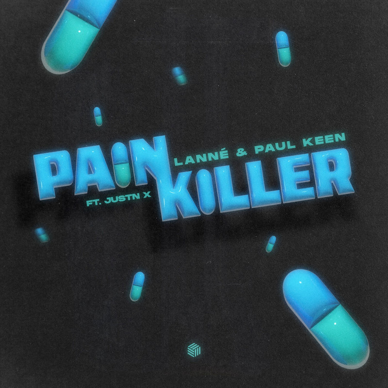 LANN&Eacute; & Paul Keen - Painkiller (ft. JUSTN X) [Extended Mix]
