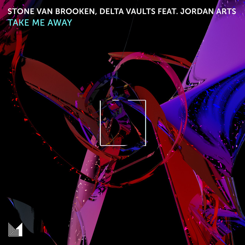 Stone Van Brooken, Delta Vaults ft Jordan Arts - Take Me Away (Extended Mix)