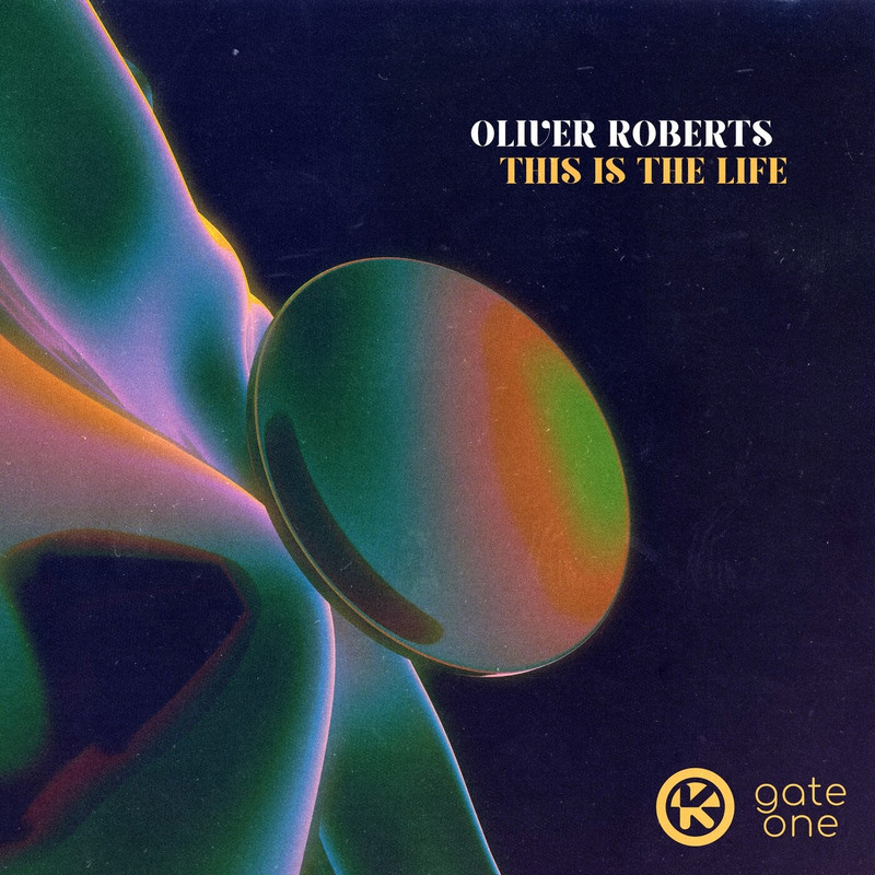Oliver Roberts - This Is The Life (Extended Mix)