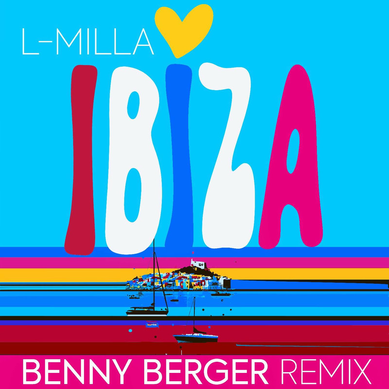 L-Milla - Ibiza (Benny Berger 125 BPM Remix)