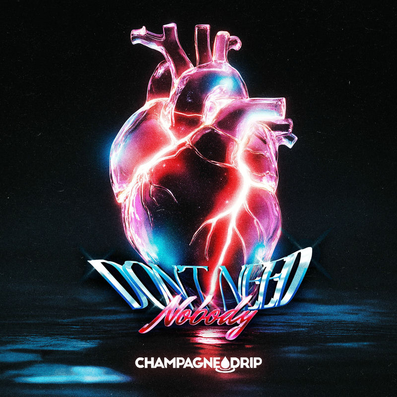 Champagne Drip - Don't Need Nobody (Original Mix)