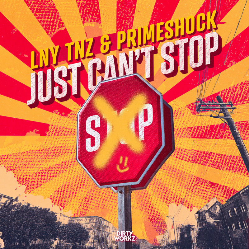 LNY TNZ & Primeshock - Just Can't Stop (Original Mix)