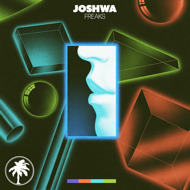 joshwa - Freaks (Original Mix)