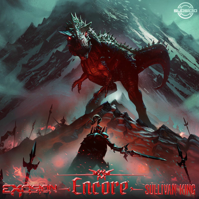 Excision & Sullivan King - Encore (Original Mix)