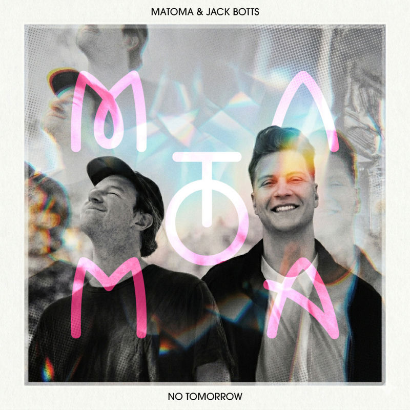 Matoma & Jack Botts - No Tomorrow (Original Mix)