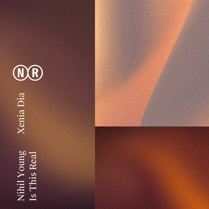 Nihil Young & Xenia Dia - Is This Real (Extended Mix)