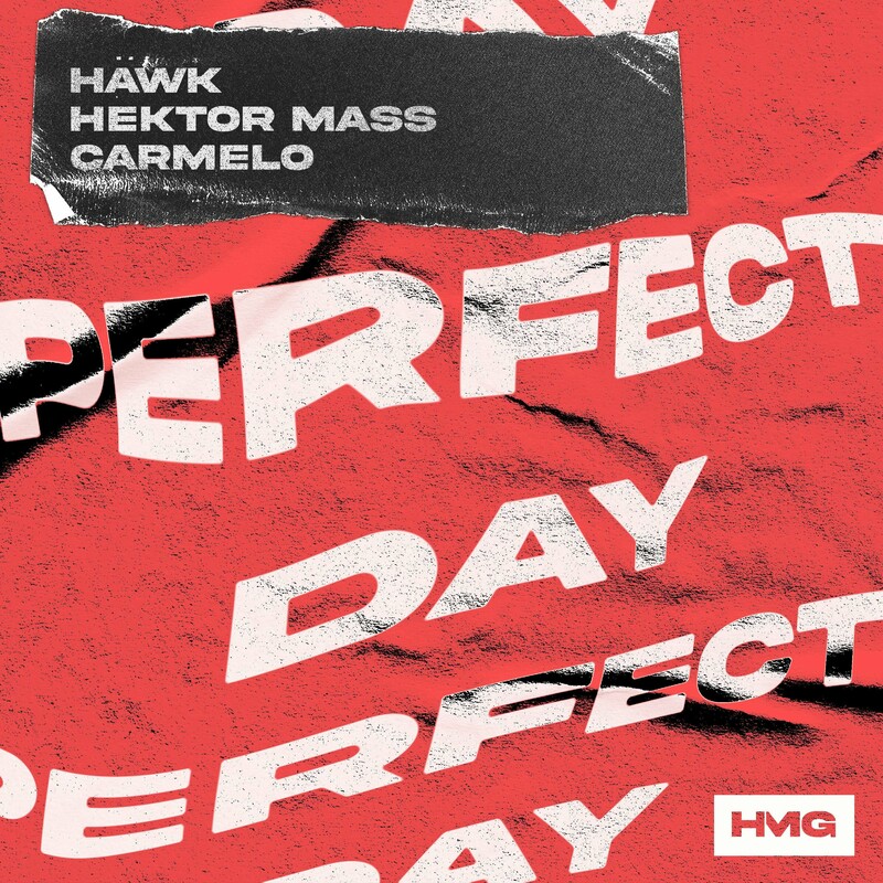Hawk, Hektor Mass & Carmelo - Perfect Day (Original Mix)