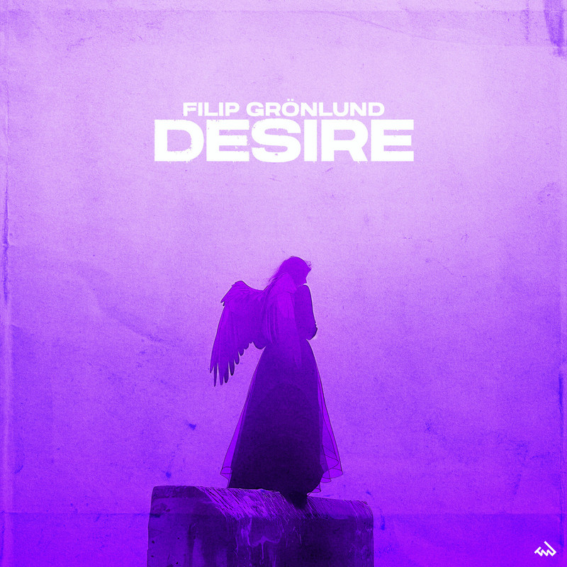 Filip Grönlund - Desire (Club Mix)